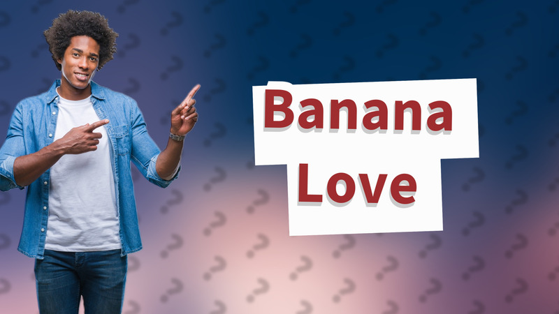 Banana Love