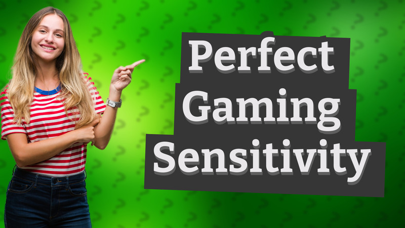 Perfect Gaming Sensitivity