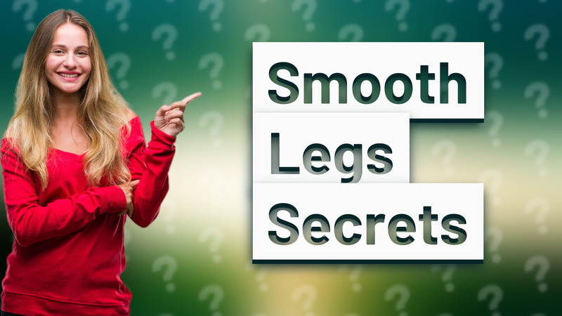 Smooth Legs Secrets