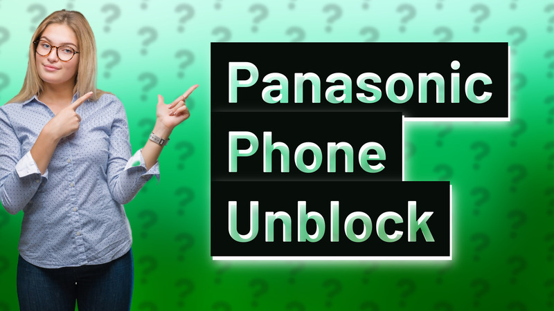 Panasonic Phone Unblock