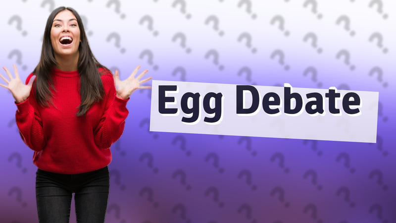 Egg Debate