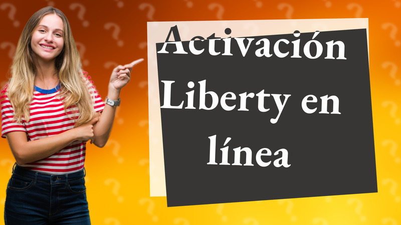 Activación Liberty en línea