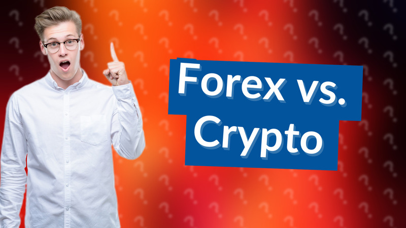 Forex vs. Crypto