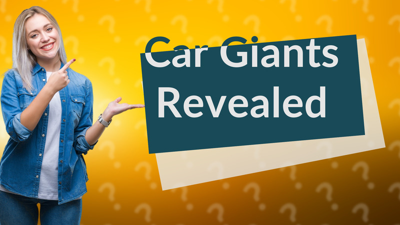 Car Giants Revealed