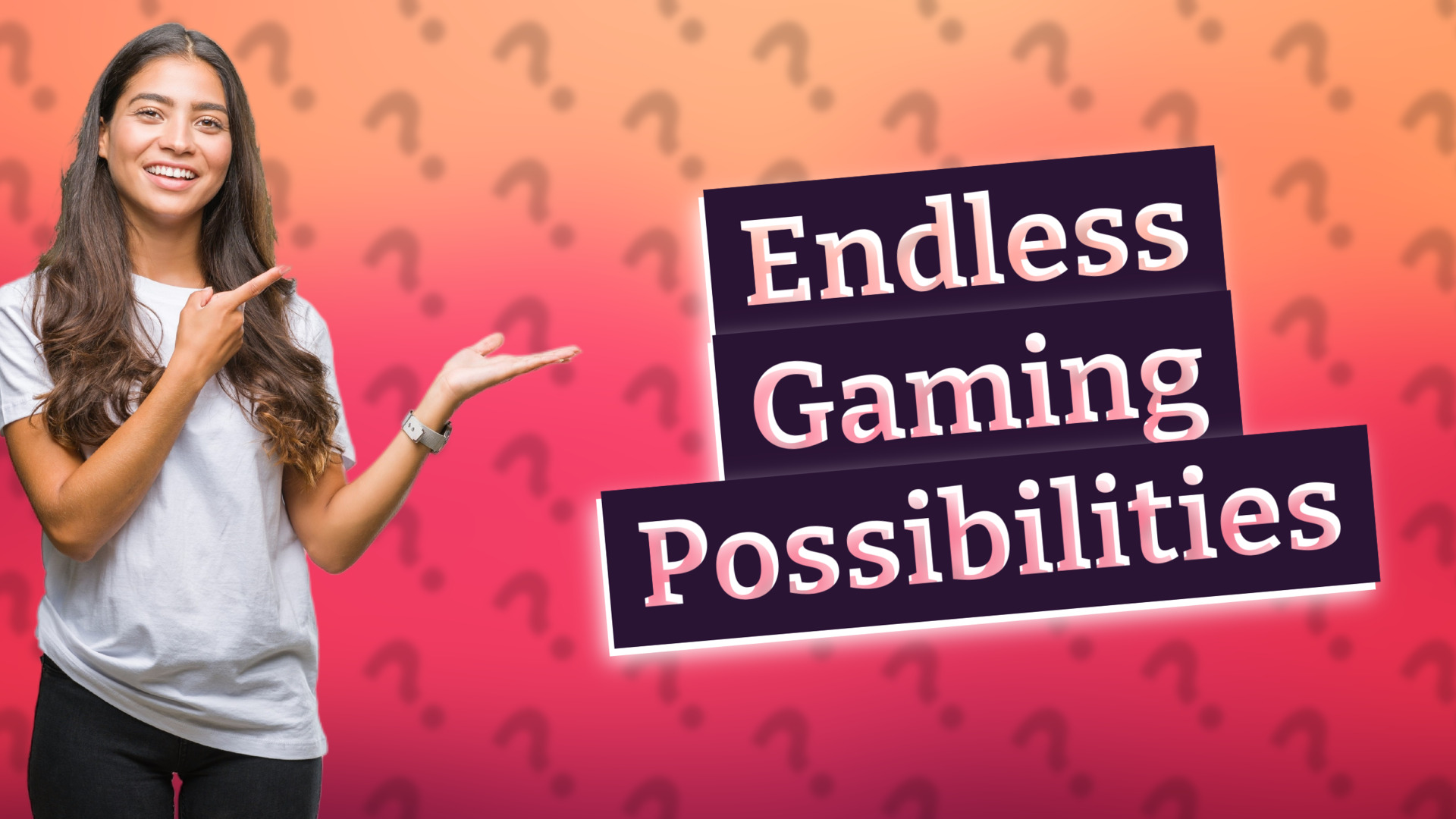 Endless Gaming Possibilities