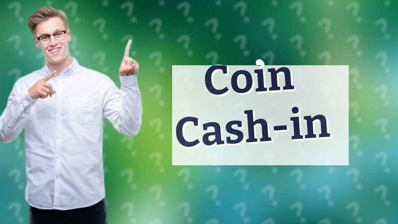 Coin Cash-in