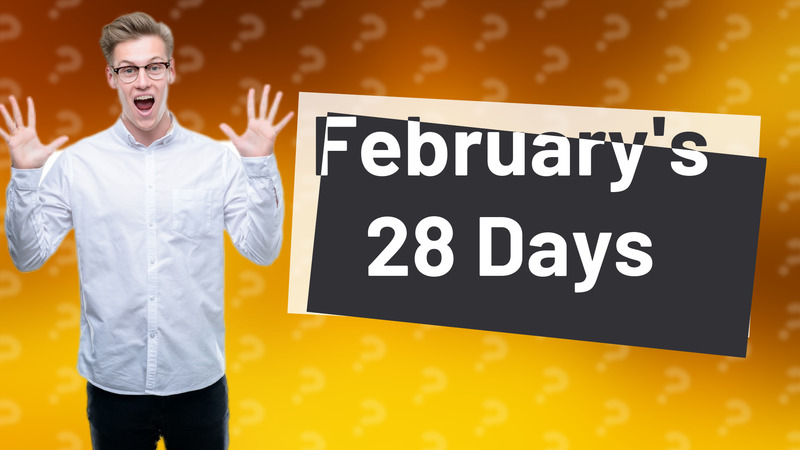 February's 28 Days