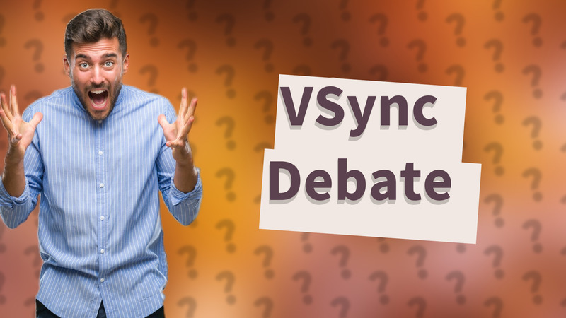 VSync Debate
