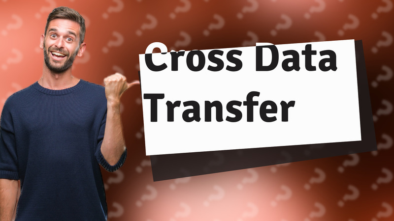 Cross Data Transfer