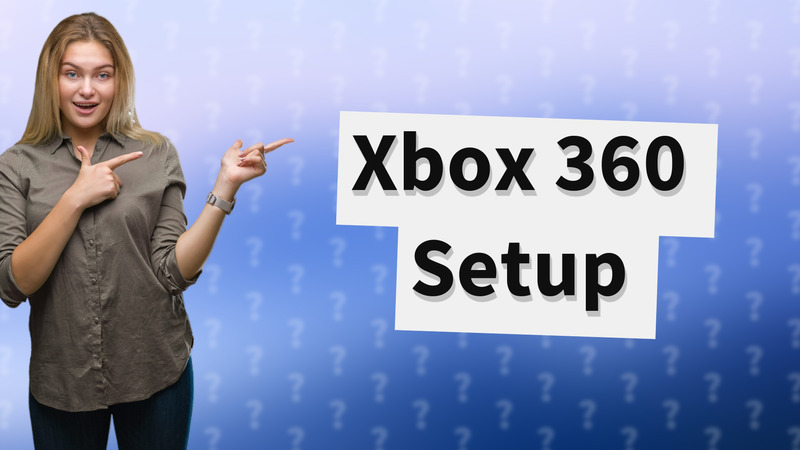 Xbox 360 Setup