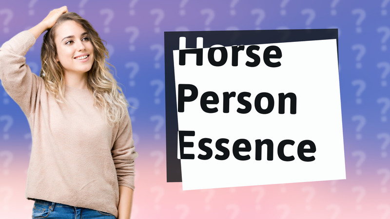 Horse Person Essence