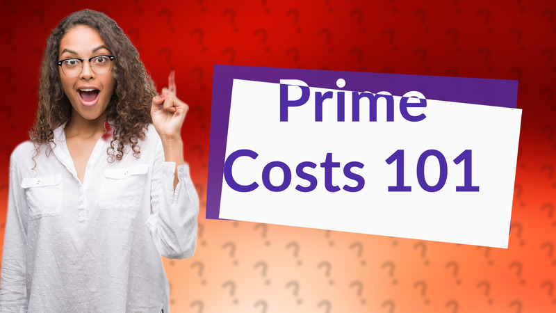 Prime Costs 101
