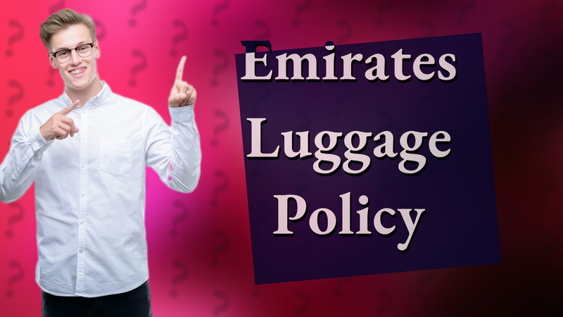 Emirates Luggage Policy