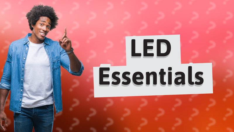 LED Essentials