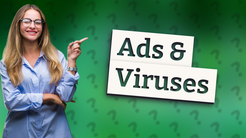 Ads & Viruses