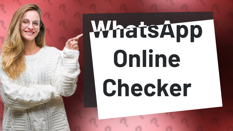 WhatsApp Online Checker