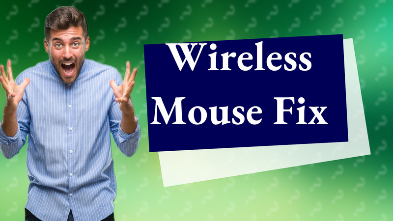 Wireless Mouse Fix