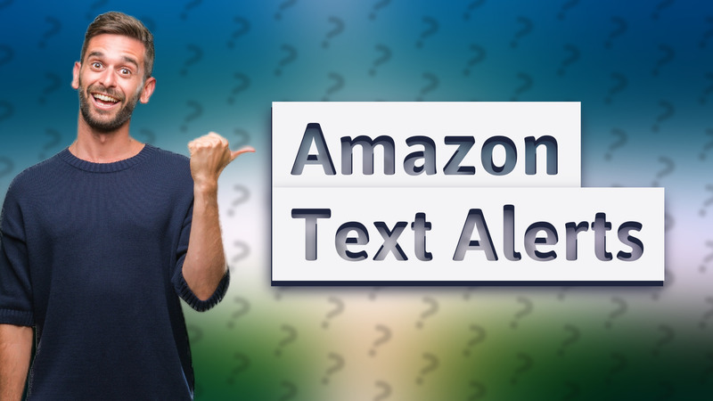 Amazon Text Alerts