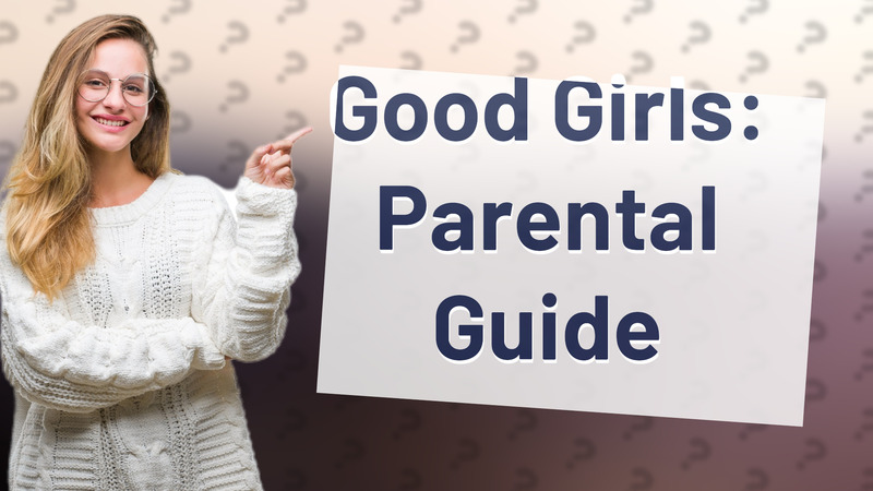 Good Girls: Parental Guide