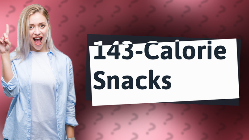 143-Calorie Snacks