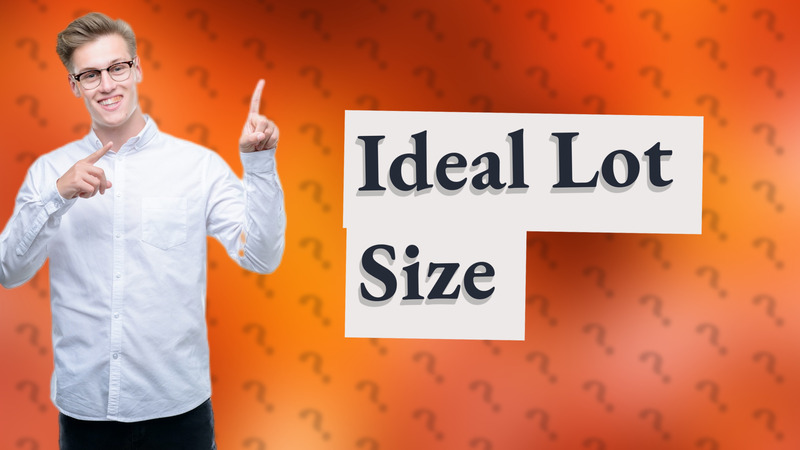 Ideal Lot Size