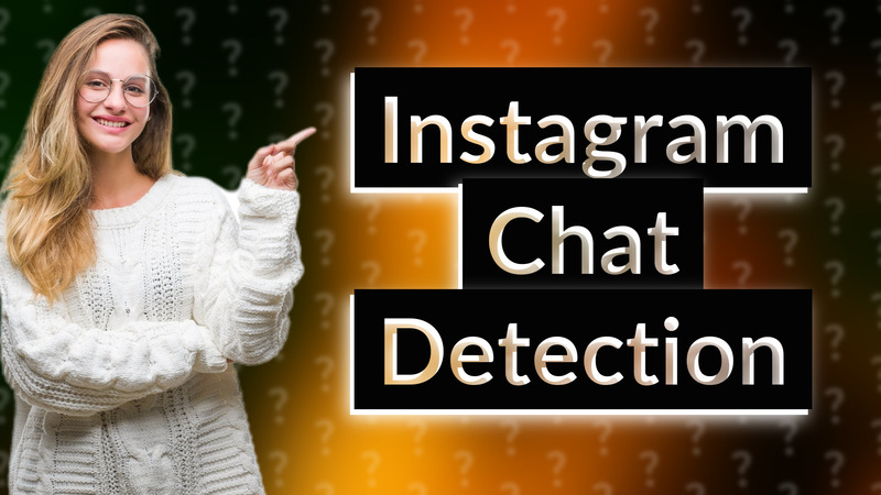 Instagram Chat Detection