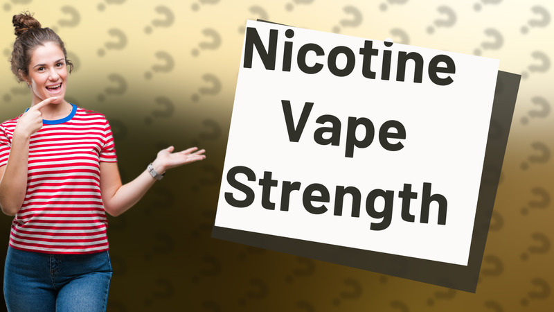 Nicotine Vape Strength