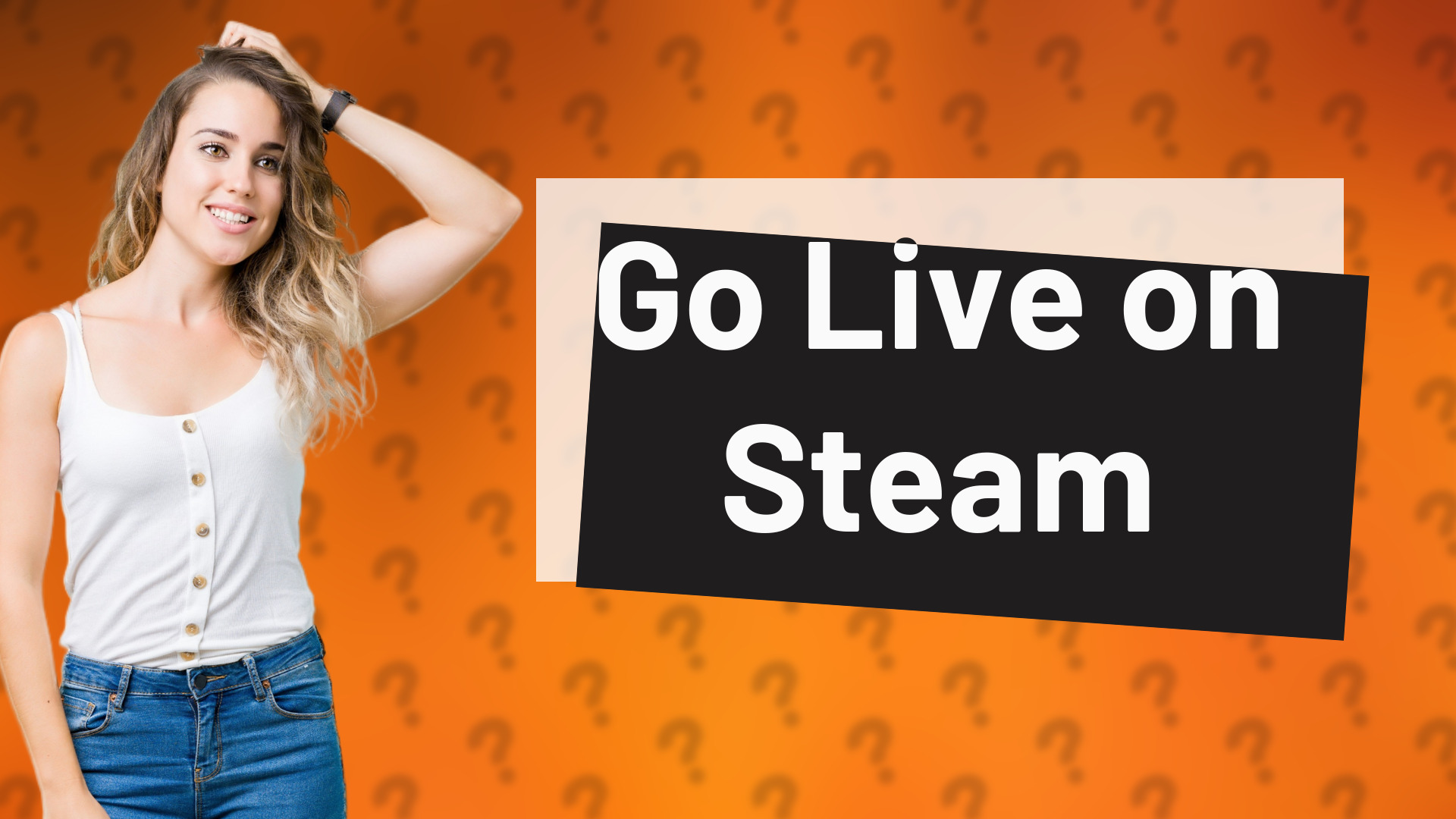 Go Live on Steam