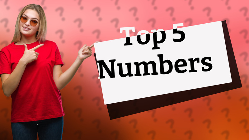 Top 5 Numbers