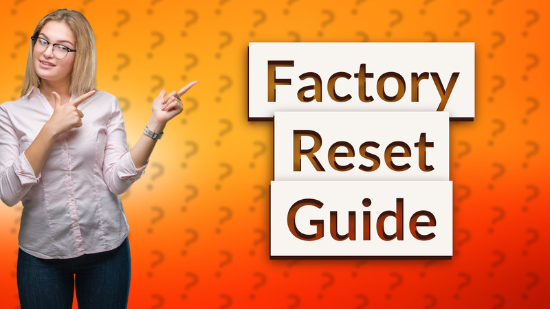 Factory Reset Guide