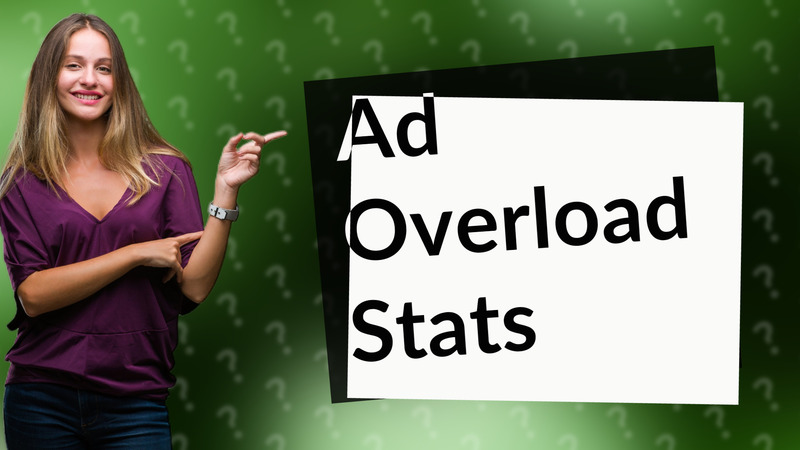 Ad Overload Stats