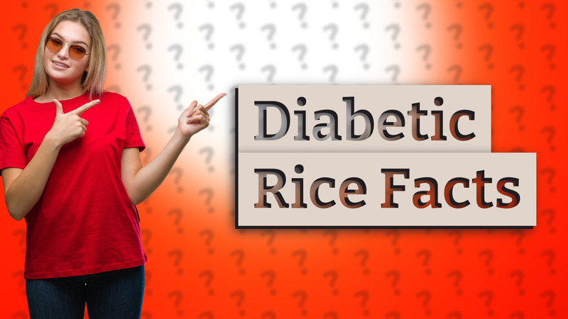 Diabetic Rice Facts