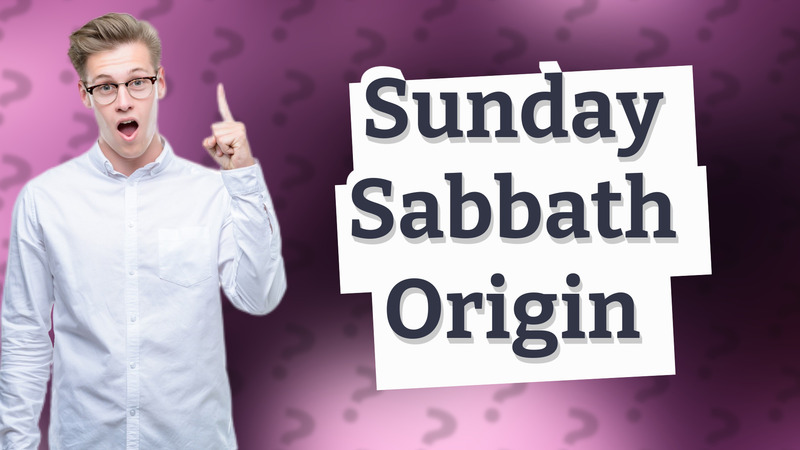 Sunday Sabbath Origin