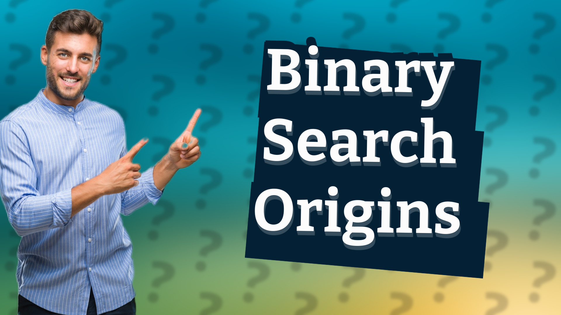 Binary Search Origins