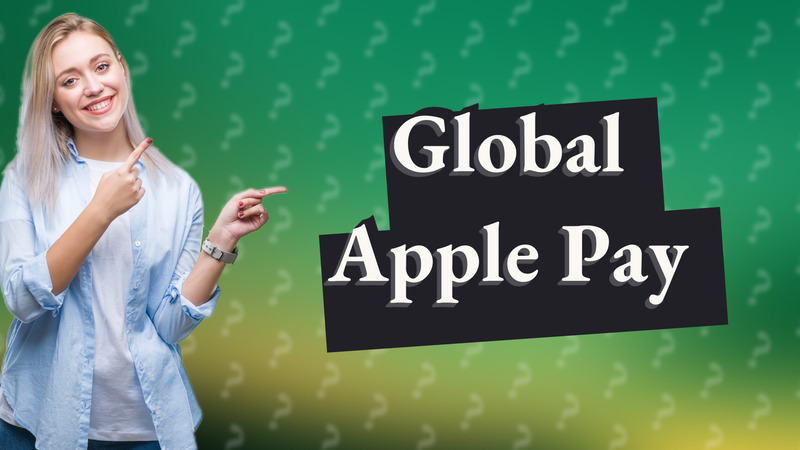 Global Apple Pay