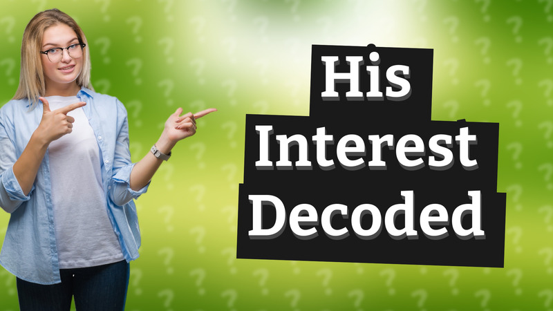 His Interest Decoded