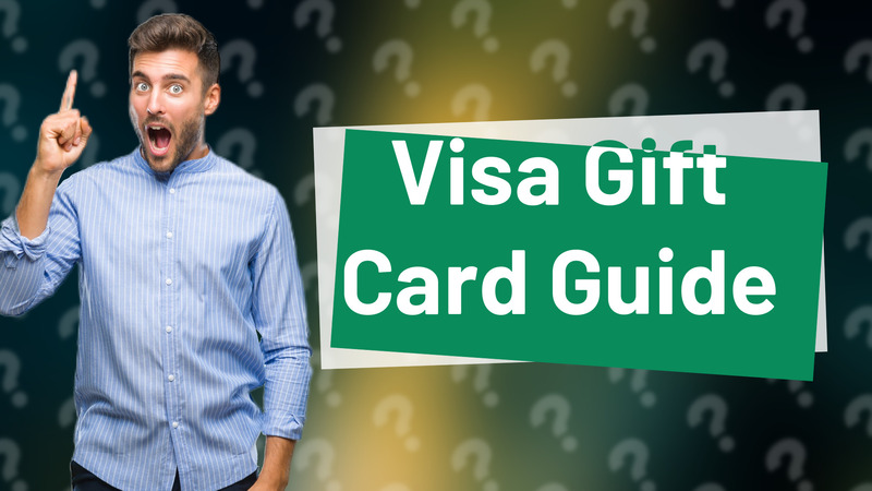 Visa Gift Card Guide