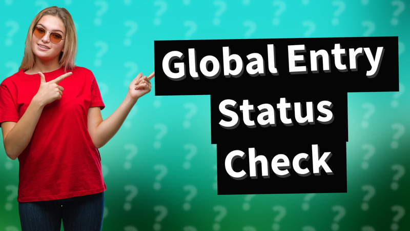Global Entry Status Check