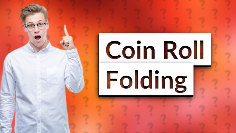 Coin Roll Folding