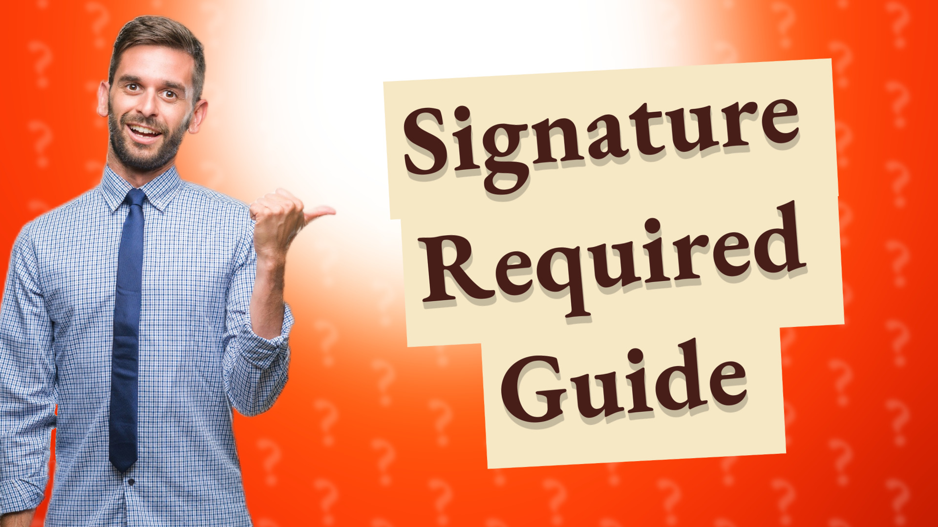 Signature Required Guide