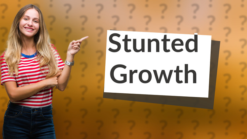 Stunted Growth