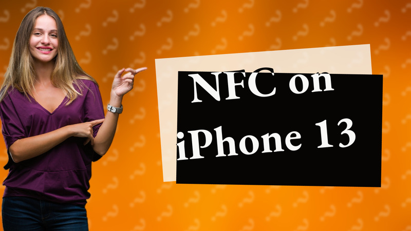 NFC on iPhone 13