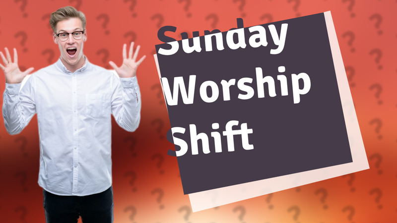 Sunday Worship Shift