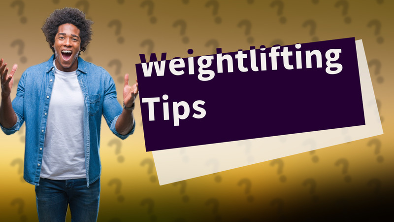 Weightlifting Tips