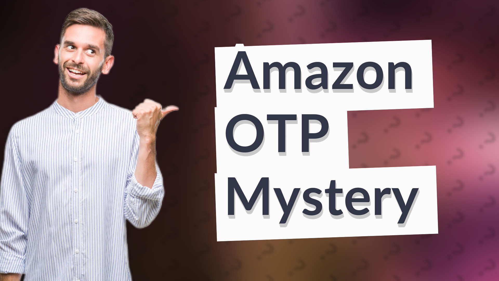 Amazon OTP Mystery