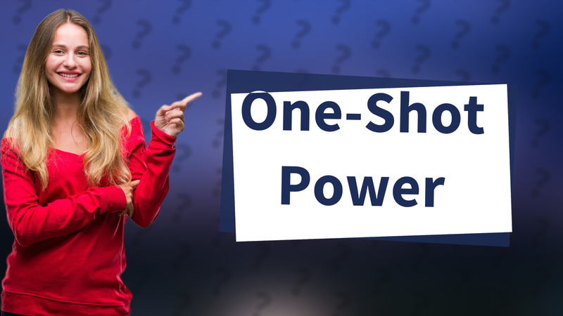 One-Shot Power