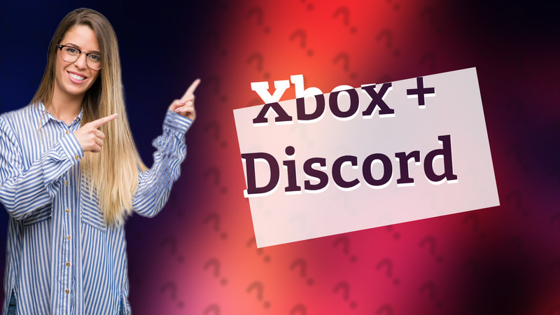 Xbox + Discord