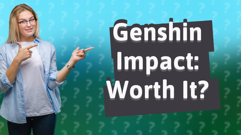 Genshin Impact: Worth It?
