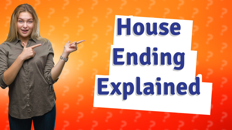 House Ending Explained