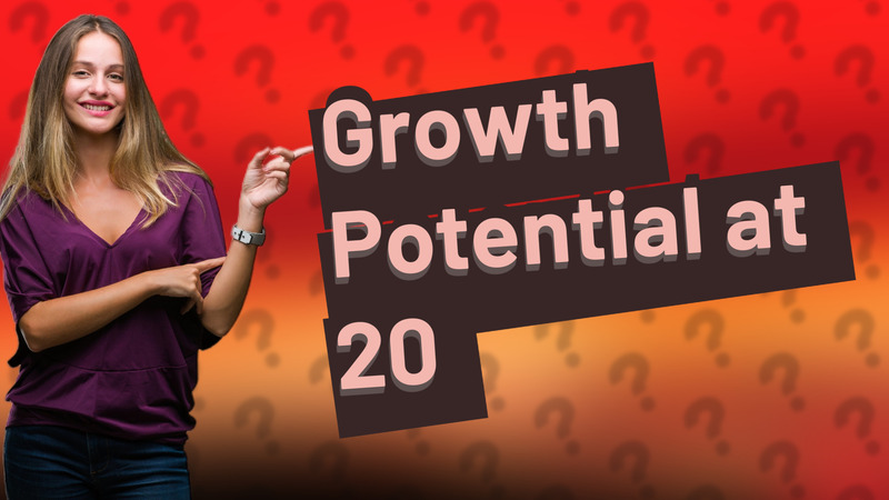 Growth Potential at 20